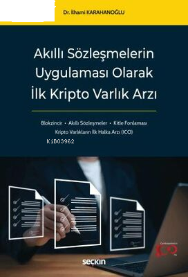 Akıllı Sözleşmelerin Uygulaması Olarak İlk Kripto Varlık Arzı