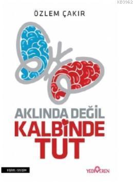 Aklında Değil Kalbinde Tut