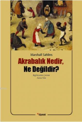 Akrabalık Nedir, Ne Değildir?