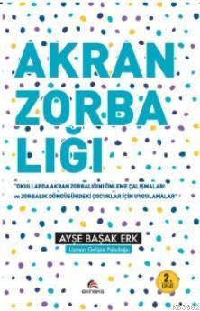 Akran Zorbalığı''Okullarda Akran Zorbalığını Önleme Çalışmaları ve Zor