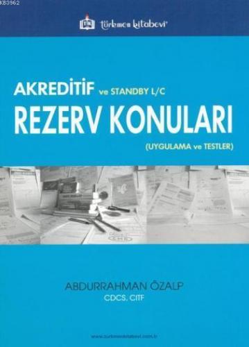 Akreditif ve Standby L/C Rezerv Konuları Uygulama ve Testler