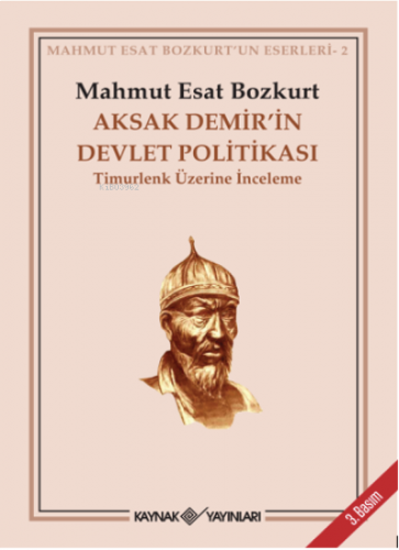 Aksak Demir’in Devlet Politikası / Timurlenk Üzerine İnceleme