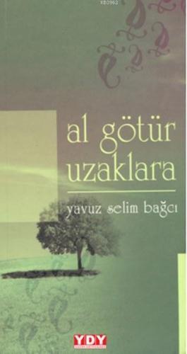 Al Götür Uzaklara