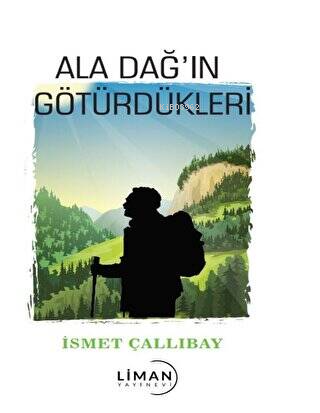 Ala Dağ’ın Götürdükleri