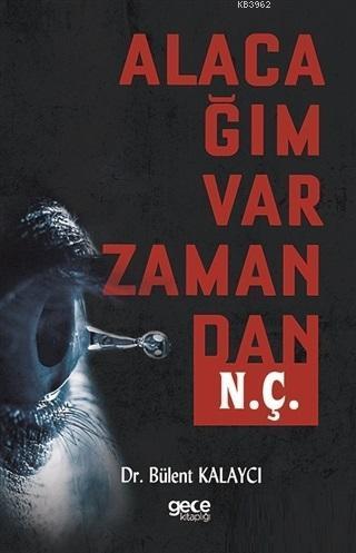 Alacağım Var Zamandan N. Ç.