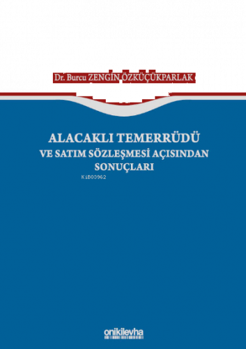 Alacaklı Temerrüdü ve Satım Sözleşmesi Açısından Sonuçları