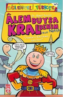 Âlem Buysa Kral Benim (İmza: Nokta)