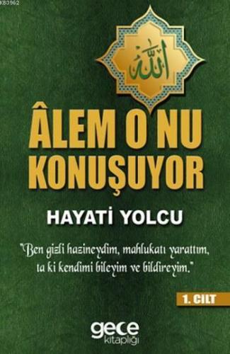 Alem O'nu Konuşuyor