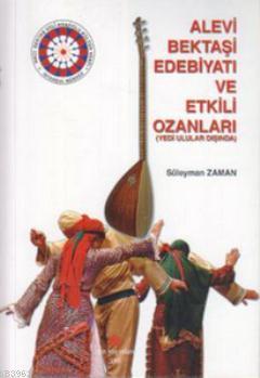 Alevi Bektaşi Edebiyatı ve Etkili Ozanları