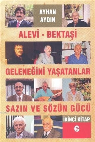 Alevi-Bektaşi Geleneğini Yaşatanlar Sazın ve Sözün Gücü 2