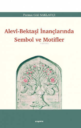 Alevi-Bektaşî İnançlarında Sembol ve Motifler