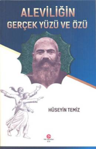 Aleviliğin Gerçek Yüzü Ve Özü