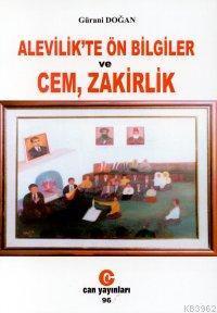 Alevilik'te Ön Bilgiler ve Cem, Zakirlik