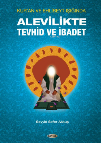 Alevilikte Tevhid ve İbadet