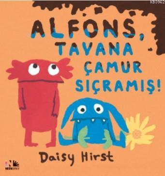 Alfons, Tavana Çamur Sıçramış