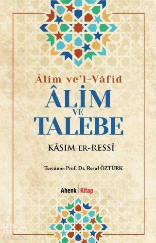 Âlim ve’l-Vâfid - Âlim ve Talebe