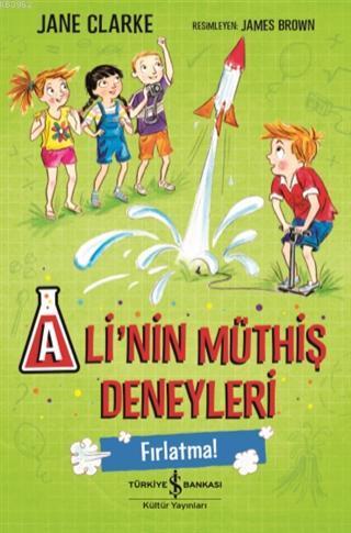 Ali'nin Müthiş Deneyleri - Fırlatma!