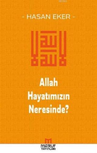 Allah Hayatımızın Neresinde?