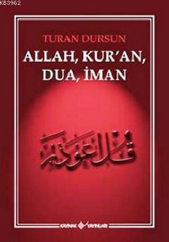 Allah, Kur'an, Dua, İman