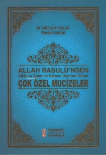 Allah Rasulünden Çok Özel Mucizeler