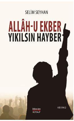 Allah-u Ekber Yıkılsın Hayber