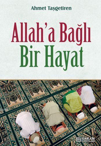 Allaha Bağlı Bir Hayat