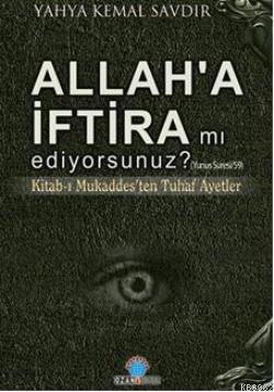 Allah'a İftira mı Ediyorsunuz?