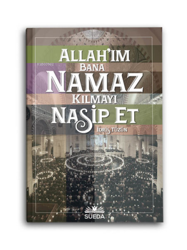 Allah'ım Bana Namaz Kılmayı Nasip Et