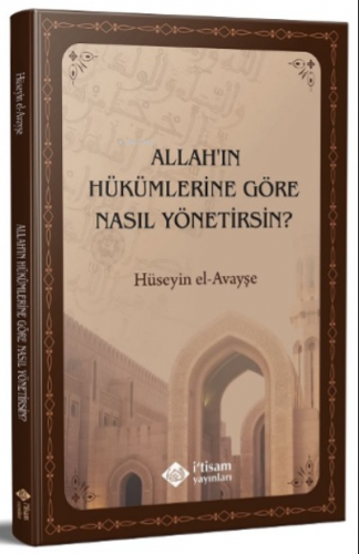 Allahın Hükümlerine Göre Nasıl Yönetirsin