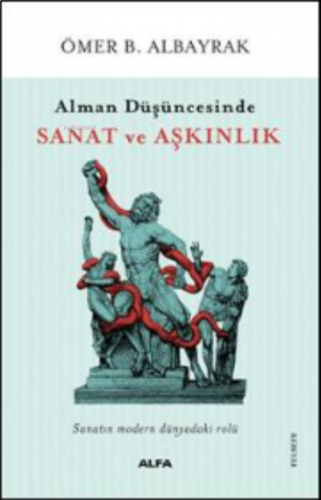 Alman Düşüncesinde Sanat Ve Aşkınlık