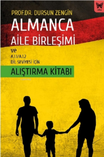 Almanca Aile Birleşimi ve A.1.1 - A.1.2 Dil Seviyesi İçin Alıştırma Ki