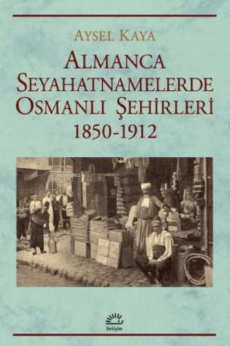 Almanca Seyahatnamelerde Osmanlı Şehirleri