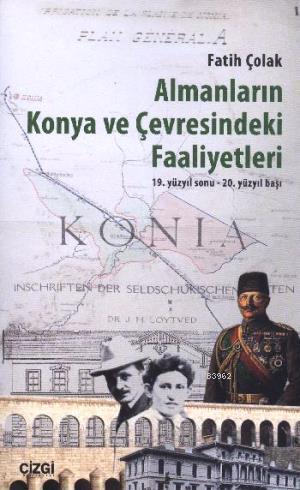 Almanların Konya ve Çevresindeki Faaliyetleri