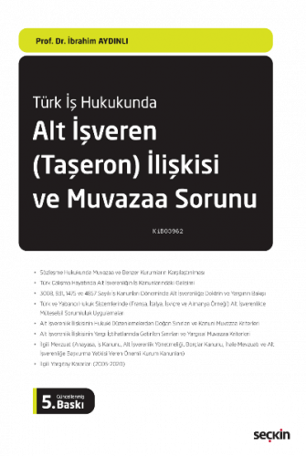 Alt İşveren (Taşeron) İlişkisi ve Muvazaa Sorunu;Türk İş Hukukunda