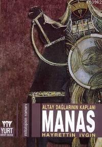 Altay Dağlarının Kaplanı - Manas