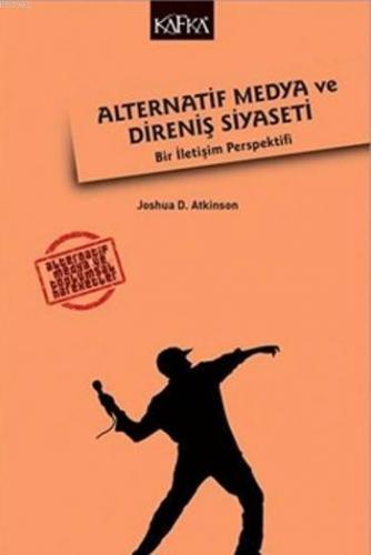 Alternatif Medya Ve Direniş Siyaseti