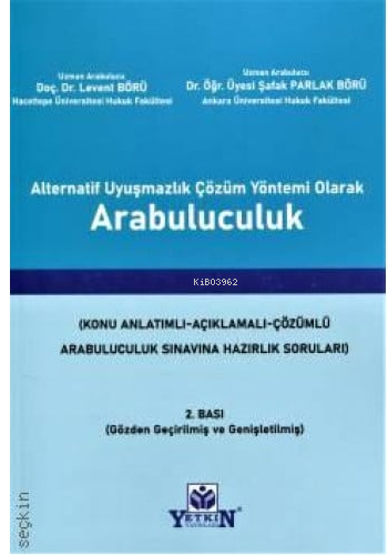 Alternatif Uyuşmazlık Çözüm Yönetimi Olarak Arabul