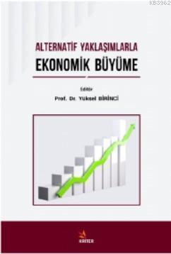 Alternatif Yaklaşımlarla Ekonomik Büyüme