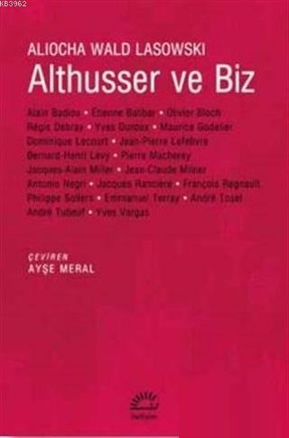 Althusser ve Biz