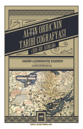 Altın Orda'nın Tarihî Coğrafyası