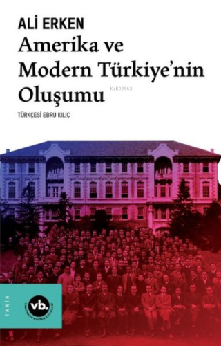 Amerika ve Modern Türkiyenin Oluşumu