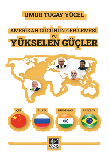 Amerikan Gücünün Gerilemesi ve Yükselen Güçler