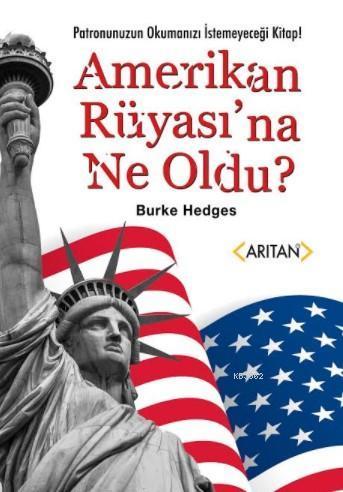 Amerikan Rüyasına Ne Oldu ?