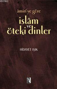 Amiri'ye Göre İslam ve Öteki Dinler