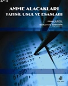 Amme Alacakları Tahsil Usul ve Esasları