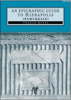 An Epigraphic Guide to Hierapolis of Phrygia