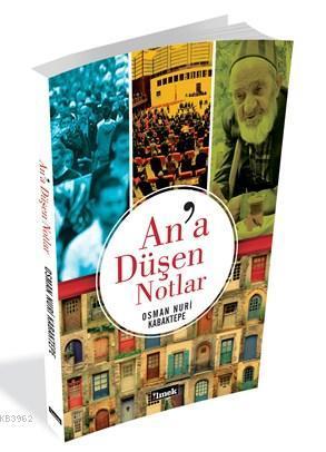 An'a Düşen Notlar