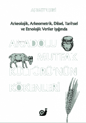 Anadolu Mutfak Kültürü’nün Kökenleri