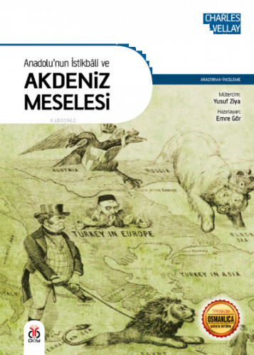 Anadolu’nun İstikbâli ve Akdeniz Meselesi