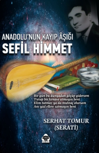 Anadolu’nun Kayıp Aşığı Sefil Himmet